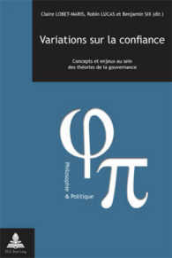 Variations sur la confiance : Concepts et enjeux au sein des théories de la gouvernance (Philosophie et Politique / Philosophy and Politics .18) （2009. 206 S. 220 mm）