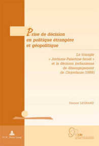 Prise de décision en politique étrangère et géopolitique (Géopolitique et résolution des conflits / Geopolitics and Conflict Resolution .7) （2009. 410 S. 220 mm）