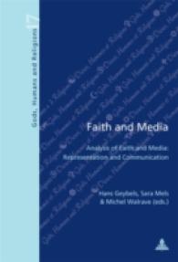 Faith and Media : Analysis of Faith and Media: Representation and Communication (Dieux, Hommes et Religions / Gods, Humans and Religions .17) （2009. 262 S. 220 mm）