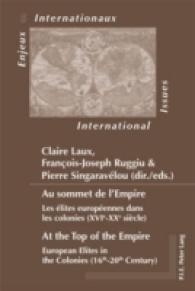 Au sommet de l'Empire / At the Top of the Empire : Les élites européennes dans les colonies (XVIe-XXe siècle) / European Elites in the Colonies (16th-20th Century) (Enjeux internationaux / International Issues .5) （2009. 326 S. 220 mm）