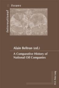 A Comparative History of National Oil Companies (Enjeux internationaux / International Issues .8) （2010. 346 S. 220 mm）