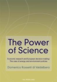 The Power of Science : Economic research and European decision-making: The case of energy and environment policies （2010. 297 S. 220 mm）