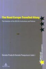 The Road Europe Travelled Along : The Evolution of the EEC/EU Institutions and Policies (Euroclio .54) （2010. 500 S. 220 mm）