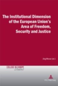 The Institutional Dimension of the European Union's Area of Freedom, Security and Justice (Cahiers du Collège d'Europe / College of Europe Studies .11) （2010. 268 S. 220 mm）