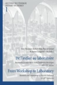 De l'atelier au laboratoire / From Workshop to Laboratory (Histoire de l'énergie/History of Energy .1) （2011. 141 S. 220 mm）