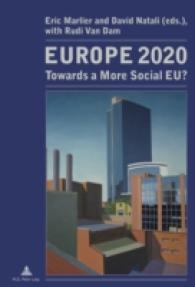 Europe 2020 : Towards a More Social EU? (Travail et Société / Work and Society .69) （2010. 277 S. 220 mm）