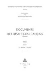 Documents Diplomatiques Français : 1948 - Tome I (1er Janvier - 30 Juin) (Documents Diplomatiques Français - 1944-1954, Sous La Direct)