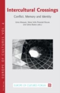 Intercultural Crossings : Conflict, Memory and Identity (Europe des cultures / Europe of cultures .4) （2012. 208 S. 220 mm）