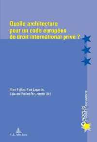 Quelle architecture pour un code europ&eacute;en de droit international priv&eacute; ? (Euroclio .62) （2012. 388 S. 220 mm）