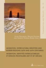 Migration, Intercultural Identities and Border Regions (19th and 20th Centuries) / Migration, identités interculturelles (Comparatisme et Société / Comparatism and Society .19) （2012. 294 S. 220 mm）
