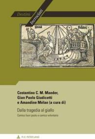 Dalla tragedia al giallo : Comico fuori posto e comico volontario (Destini incrociati / Destins croisés .8) （2012. 323 S. 220 mm）