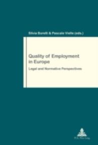 Quality of Employment in Europe : Legal and Normative Perspectives (Travail et Société / Work and Society .74) （2012. 289 S. 220 mm）