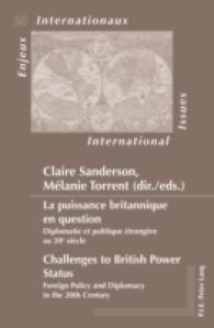 La puissance britannique en question / Challenges to British Power Status : Diplomatie et politique étrangère au 20e siècle / Foreign Policy and Diplomacy in the 20th Century (Enjeux internationaux / International Issues .25) （2013. 276 S. 220 mm）