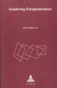 Gendering Europeanisation (Europe plurielle/Multiple Europes .19) （2003. 304 S.）