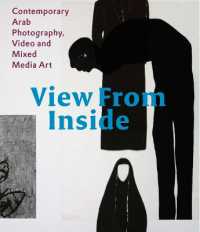 View from inside : Contemporary Arab Photography， Video and Mixed Media Art