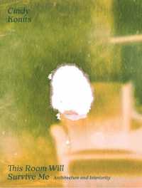 Cindy Konits: This Room Will Survive Me : Architecture and Interiority