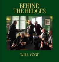 Will Vogt: Behind the Hedges