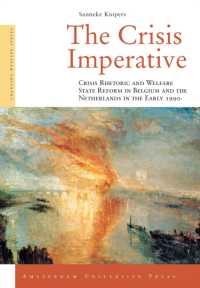 The Crisis Imperative : Crisis Rhetoric and Welfare State Reform in Belgium and the Netherlands in the Early 1990s (Changing Welfare States)