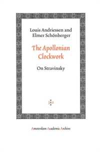 The Apollonian Clockwork : On Stravinsky (Amsterdam Academic Archive)