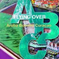 Flying over Aruba Bonaire Curacao （Bilingual）