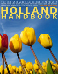 The Holland Handbook 2011-2012 : The Indispensable Guide for Expatriates