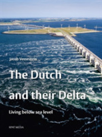 The Dutch and Their Delta : Living below Sea Level （2ND）