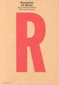 Revisions of Space : A Manual for Architecture
