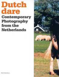 Dutch Dare : Contemporary Photography from the Netherlands