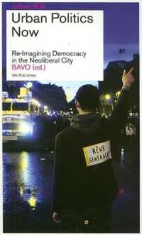 Reflect : Urban Politics Now, Re-Imagining Democracy in the Neoliberal City