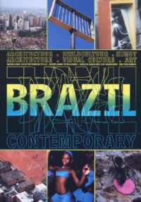 Brazil Contemporary : Architecture, Art, Visual Culture and Design
