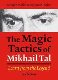 The Magic Tactics of Mikhail Tal : Learn from the Legend