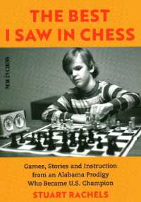 The Best I Saw in Chess : Games, Stories and Instruction from an Alabama Prodigy Who Became U.S. Champion