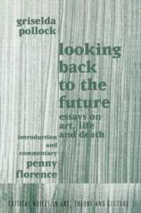 Looking Back to the Future : 1990-1970 (Critical Voices in Art, Theory and Culture)
