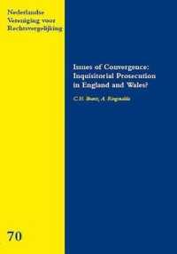 Issues of Convergence : Inquisitorial Prosecution in England and Wales? (Pre-advies Nvvr 2011)
