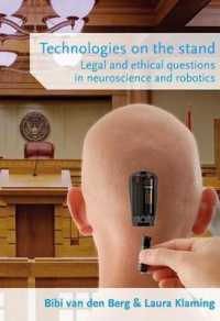 Technologies on the Stand : Legal and Ethical Questions in Neuroscience and Robotics