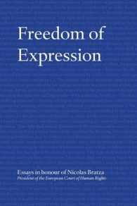 Freedom of Expression : Essays in Honour of Nicolas Bratza, President of the European Court of Human Rights