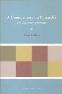 A Commentary on Plutarch's 'De latenter vivendo'