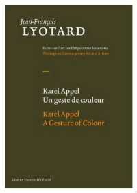 Karel Appel, a Gesture of Colour (Jean-francois Lyotard: Writings on Contemporary Art and Artists)
