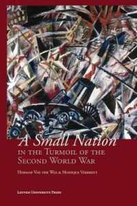 A Small Nation in the Turmoil of the Second World War : Money, Finance and Occupation (Belgium, its Enemies, its Friends, 1939-1945) (A Small Nation in the Turmoil of the Second World War)