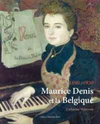 Maurice Denis et la Belgique, 1890-1930 (Kadoc Artes)