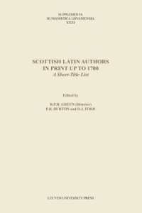 Scottish Latin Authors in Print up to 1700 : A Short-Title List (Supplementa Humanistica Lovaniensia)