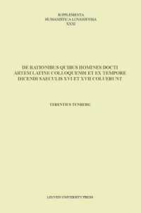De rationibus quibus homines docti artem Latine colloquendi et ex tempore dicendi saeculis XVI et XVII coluerunt (Supplementa Humanistica Lovaniensia)