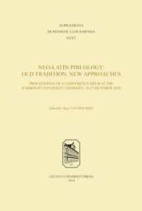 Neo-Latin Philology : Old Tradition, New Approaches (Supplementa Humanistica Lovaniensia)