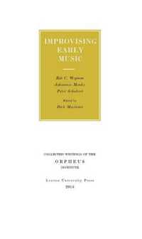 Improvising Early Music (Collected Writings of the Orpheus Institute")