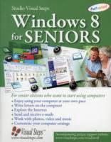 Windows 8 for Seniors : For Senior Citizens Who Want to Start Using Computers