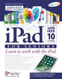Ipad with Ios 10 and Higher for Seniors: Learn to Work with the Ipad -- Paperback / softback
