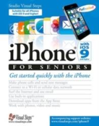 iPhone with iOS 9 for Seniors : Get Started Quickly with the iPhone