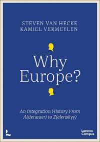 Why Europe? : An Integration History from A(denauer) to Z(elenskyy) (Lannoo Campus)