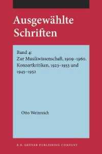 Ausgewählte Schriften : Band 4: Zur Musikwissenschaft, 1909-1960. Konzertkritiken, 1923-1933 und 1945-1952 (Ausgewählte Schriften)