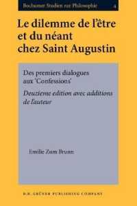 Le dilemme de l'être et du néant chez Saint Augustin : Des premiers dialogues aux 'Confessions'. Deuxième édition avec additions de l'auteur (Bochumer Studien zur Philosophie)